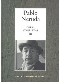 Neruda, Pablo - Obras Completas #3 – De „Arte de pájaros” a „El mar y las campanas” 1966-1973 Neruda, Pablo - Obras Completas #3 – De „Arte de pájaros” a „El mar y las campanas” 1966-1973, null 2005 antikvár könyv