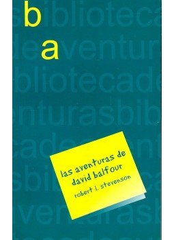 Stevenson, Robert L. - Las aventuras de David Balfour Stevenson, Robert L. - Las aventuras de David Balfour, null 2008 antikvár könyv