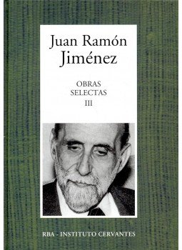 Jiménez, Juan Ramón - Obras Selectas III. Jiménez, Juan Ramón - Obras Selectas III., Barcelona 2006 antikvár könyv