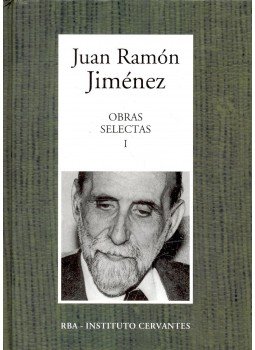 Jiménez, Juan Ramón - Obras Selectas I. Jiménez, Juan Ramón - Obras Selectas I., Barcelona 2005 antikvár könyv