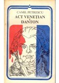 Petrescu, Camil - Act Veneţian – Danton