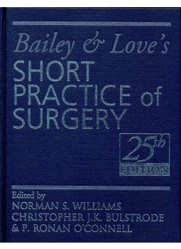 WILLIAMS, NORMAN S. - BULSTRODE, CHRISTOPHER J. K. - O'CONNELL, P. RONAN - Bailey & Love's Short Practice of Surgery (25th Edition) WILLIAMS, NORMAN S. - BULSTRODE, CHRISTOPHER J. K. - O'CONNELL, P. RONAN - Bailey & Love's Short Practice of Surgery (25th Edition), null 2008 antikvár könyv