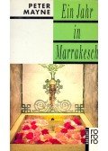 Mayle, Peter - Ein Jahr in Marrakesch