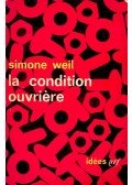Simone Weil - La condition ouvriere