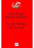 PIAGET, JEAN – INHELDER, BÄRBEL - La psychologie de l'enfant