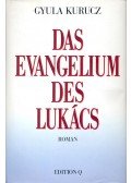 Kurucz Gyula - Das Evangelium des Lukács (dedikált)