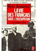 AMOUROUX, HENRI - La vie des Francais sous l'occupation – 2- Les années noires