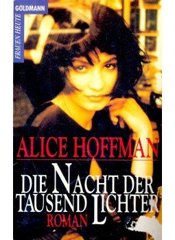 Alice Hoffman - Die Nacht der Tausend Lichter Alice Hoffman - Die Nacht der Tausend Lichter, null 1989 antikvár könyv