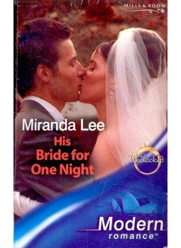 Lee, Miranda - His Bride for One Night Lee, Miranda - His Bride for One Night, null 2005 antikvár könyv