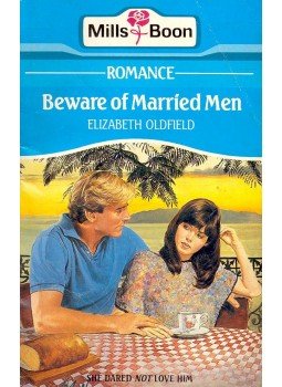 Oldfield, Elizabeth - Beware of Married Men Oldfield, Elizabeth - Beware of Married Men, null 1987 antikvár könyv