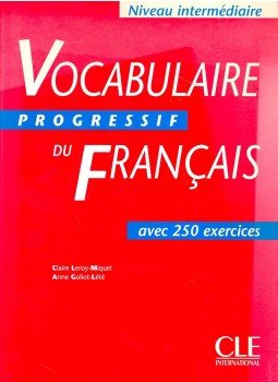 LEROY-MIQUEL, CLAIRE, GOLIOT-LÉTÉ, ANNE - Vocabulaire progressif du français niveau intermédiaire + corrigés LEROY-MIQUEL, CLAIRE, GOLIOT-LÉTÉ, ANNE - Vocabulaire progressif du français niveau intermédiaire + corrigés, null 2001 antikvár könyv