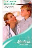 Clark, Lucy - Dr Cusack 's Secret Son