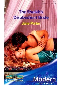 Porter, Jane - The Sheikh's Disobedient Bride Porter, Jane - The Sheikh's Disobedient Bride, null 2006 antikvár könyv