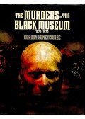 HONEYCOMBE, GORDON - The Murders of the Black Museum 1870-1970