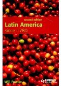 Fowler, Will - Latin America since 1780