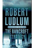 Robert Ludlum - The Bancroft Strategy