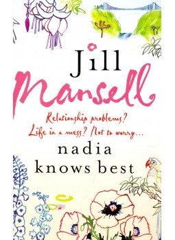 Jill Mansell - Nadia Knows Best Jill Mansell - Nadia Knows Best, null 2007 antikvár könyv