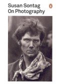 Sontag, Susan - On Photography