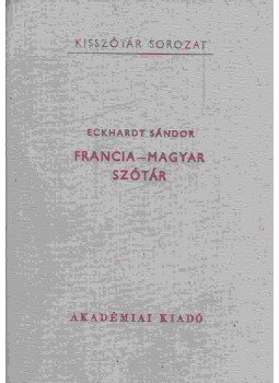 Eckhardt Sándor - Francia-magyar szótár,  1986 antikvár könyv