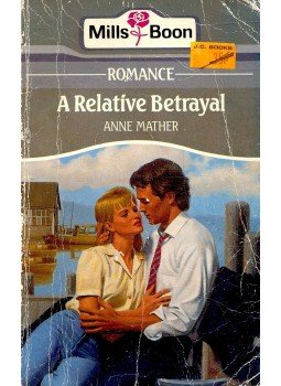 Mather, Anne - A Relative Betrayal Mather, Anne - A Relative Betrayal, null 1990 antikvár könyv
