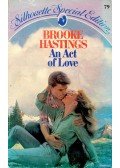 HASTINGS, BROOKE - An Act of Love