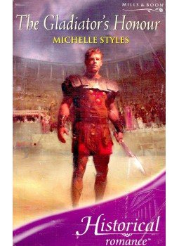 STYLES, MICHELLE - The Gladiator's Honour STYLES, MICHELLE - The Gladiator's Honour, null 2006 antikvár könyv