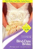 BROOKS, HELEN – WALKER, KATE – WESTON, SOPHIE - Blind-Date Brides