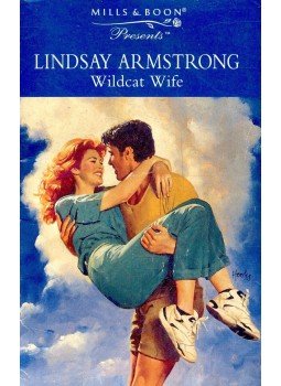 Armstrong, Lindsay - Wildcat Wife Armstrong, Lindsay - Wildcat Wife, null 1997 antikvár könyv