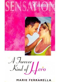 Ferrarella, Marie - A Forever Kind of Hero Ferrarella, Marie - A Forever Kind of Hero, null 2000 antikvár könyv
