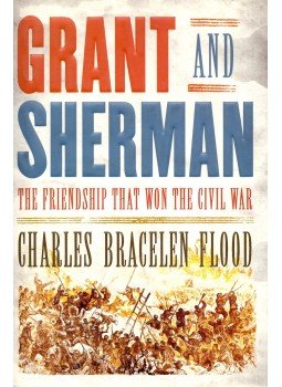 FLOOD, CHARLES BRACELEN - Grant and Sherman – The Friendship That Won the Civil War FLOOD, CHARLES BRACELEN - Grant and Sherman – The Friendship That Won the Civil War, null 2005 antikvár könyv