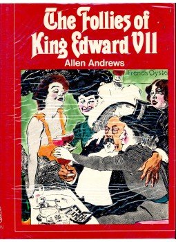ANDREWS, ALLEN - The Follies of King Edward VII, null 1975 antikvár könyv