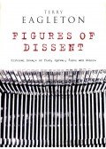 EAGLETON, TERRY - Figures of Dissent – Critical Essays on Fish, Spivak, Zizek and Others