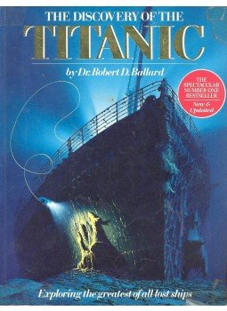 BALLARD, ROBERT D. - The Discovery of the Titanic BALLARD, ROBERT D. - The Discovery of the Titanic, null 1989 antikvár könyv