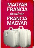 Végh Béla - Magyar-francia útiszótár / Francia-magyar útiszótár