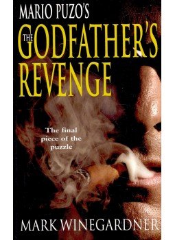 Mark Winegardner - Mario Puzo's The Godfather's Revenge Mark Winegardner - Mario Puzo's The Godfather's Revenge, 2007 antikvár könyv