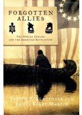 GLATTHAAR, JOSEPH T. - KIRBY MARTIN, JAMES - Forgotten Allies – The Oneida Indians and the American Revolution