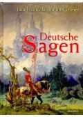 Jacob Grimm,Wilhelm Grimm - Deutsche Sagen
