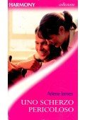 James, Arlene - Uno Scherzo Pericoloso