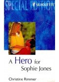 Rimmer, Christine - A Hero for Sophie Jones