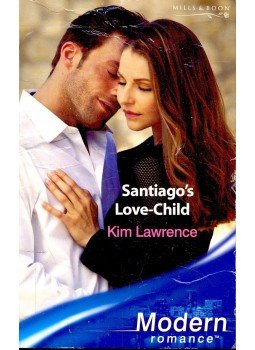 Lawrence, Kim - Santiago's Love-Child Lawrence, Kim - Santiago's Love-Child, null 2005 antikvár könyv