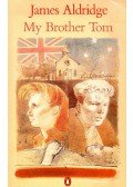 Aldridge, James - My Brother Tom