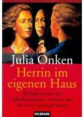 ONKEN, JULIA - Herrin im eigenen Haus