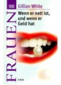 White, Gillian - Wenn er nett ist, und wenn er Geld hat