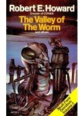 Howard, Robert E. - The Valley of the Worm and others