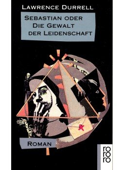 Durrell, Lawrence - Sebastian oder die Gewalt der Leidenschaft Durrell, Lawrence - Sebastian oder die Gewalt der Leidenschaft, null 1986 antikvár könyv