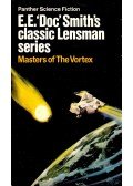 DOC' SMITH, E. E. - Masters of the Vortex – Original title: The Vortex Blaster