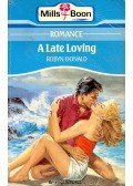 Donald, Robyn - A Late Loving