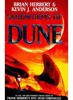 Brian Herbert, Kevin J. Anderson - Sandworms of Dune Brian Herbert, Kevin J. Anderson - Sandworms of Dune, London 2007 antikvár könyv