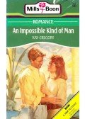 Gregory, Kay - An Impossible Kind of Man