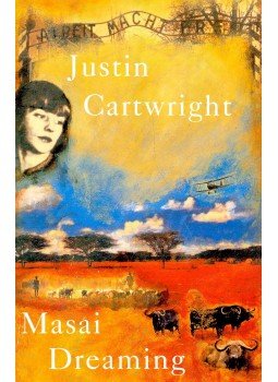 CARTWRIGHT, JUSTIN - Masai Dreaming CARTWRIGHT, JUSTIN - Masai Dreaming, null 1994 antikvár könyv